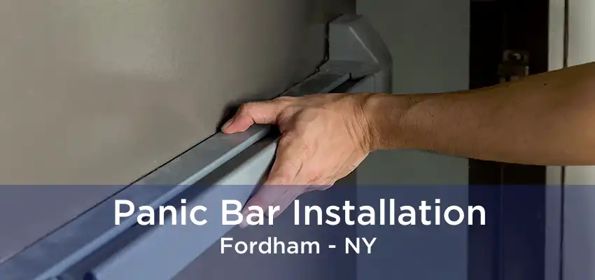 Panic Bar Installation Fordham - NY