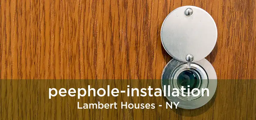 peephole-installation Lambert Houses - NY