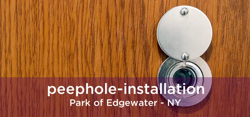 peephole-installation Park of Edgewater - NY
