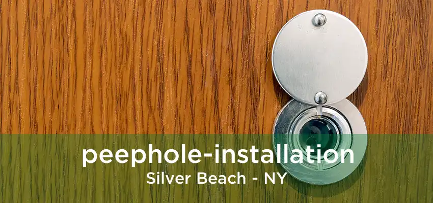 peephole-installation Silver Beach - NY