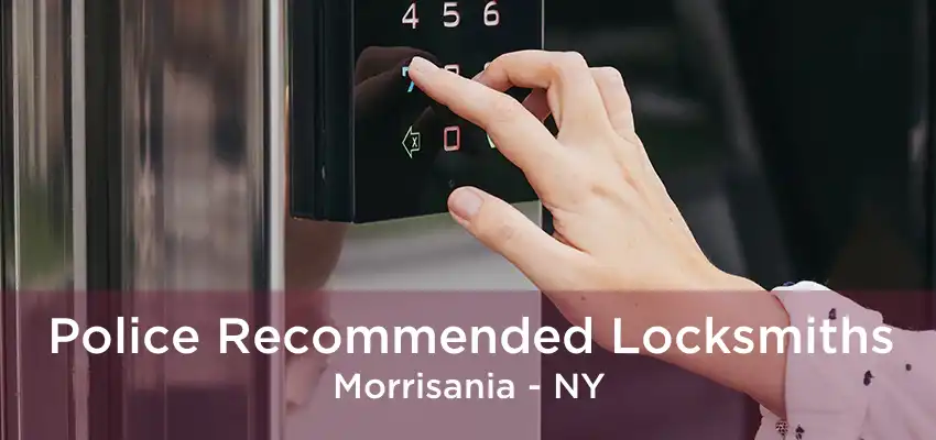 Police Recommended Locksmiths Morrisania - NY