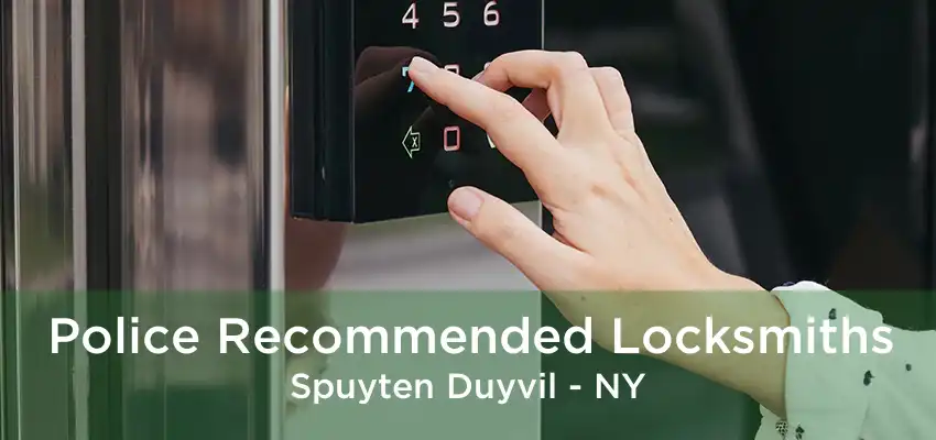 Police Recommended Locksmiths Spuyten Duyvil - NY
