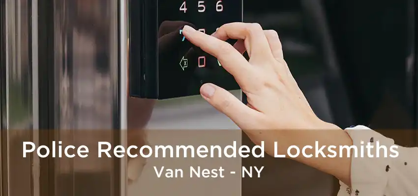 Police Recommended Locksmiths Van Nest - NY