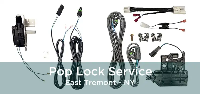 Pop Lock Service East Tremont - NY