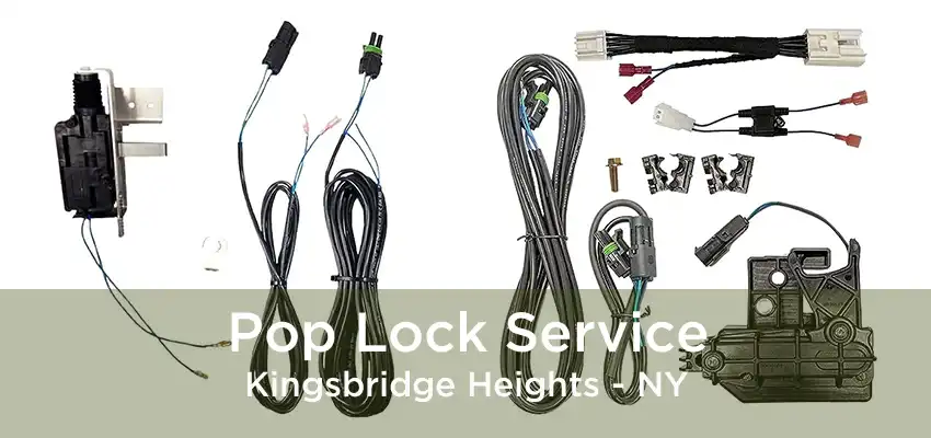 Pop Lock Service Kingsbridge Heights - NY