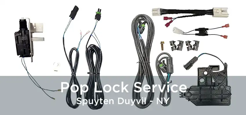 Pop Lock Service Spuyten Duyvil - NY
