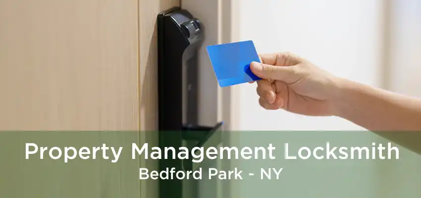 Property Management Locksmith Bedford Park - NY