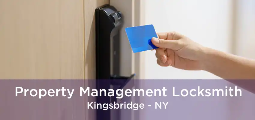 Property Management Locksmith Kingsbridge - NY