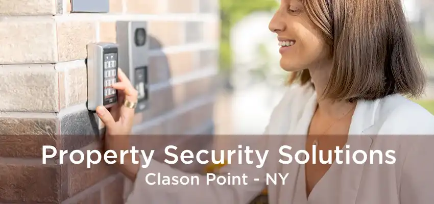 Property Security Solutions Clason Point - NY