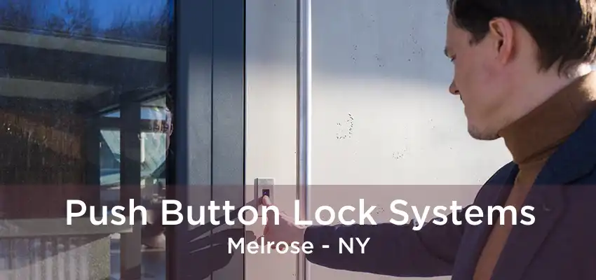 Push Button Lock Systems Melrose - NY