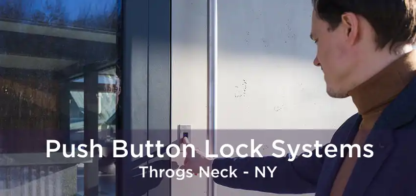 Push Button Lock Systems Throgs Neck - NY