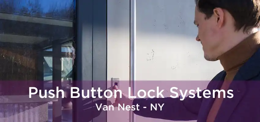 Push Button Lock Systems Van Nest - NY