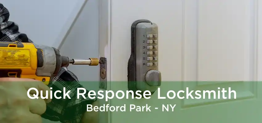 Quick Response Locksmith Bedford Park - NY