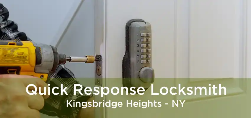Quick Response Locksmith Kingsbridge Heights - NY