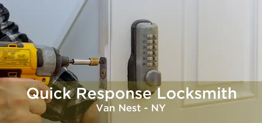 Quick Response Locksmith Van Nest - NY
