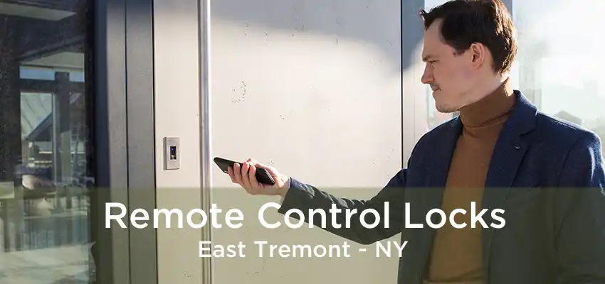 Remote Control Locks East Tremont - NY