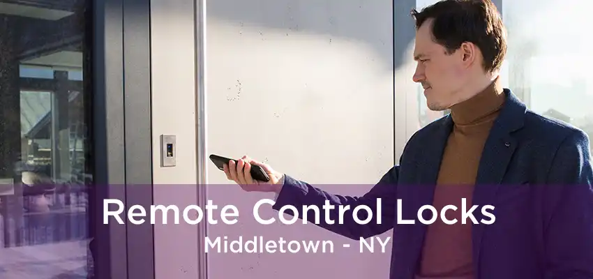Remote Control Locks Middletown - NY