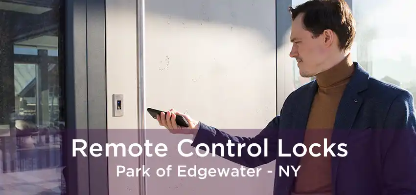 Remote Control Locks Park of Edgewater - NY
