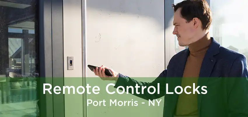 Remote Control Locks Port Morris - NY