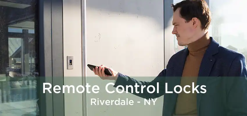 Remote Control Locks Riverdale - NY