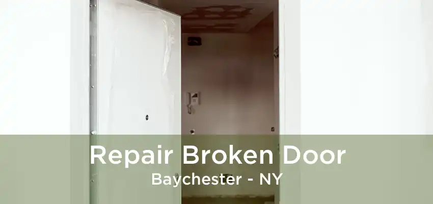 Repair Broken Door Baychester - NY