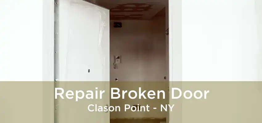 Repair Broken Door Clason Point - NY