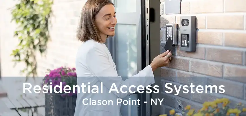 Residential Access Systems Clason Point - NY
