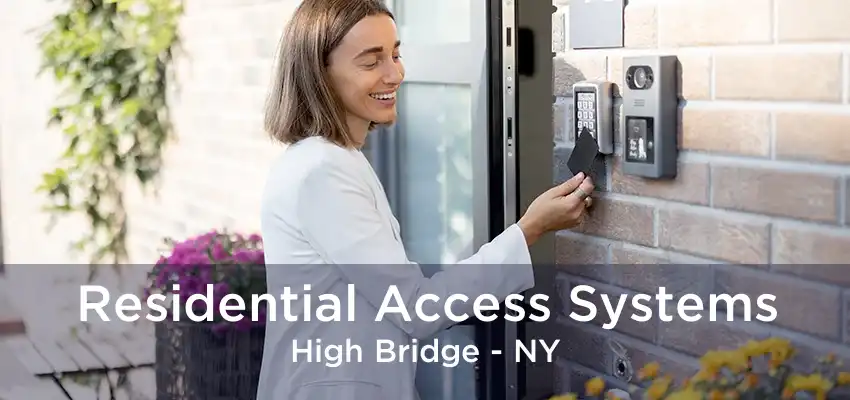 Residential Access Systems High Bridge - NY