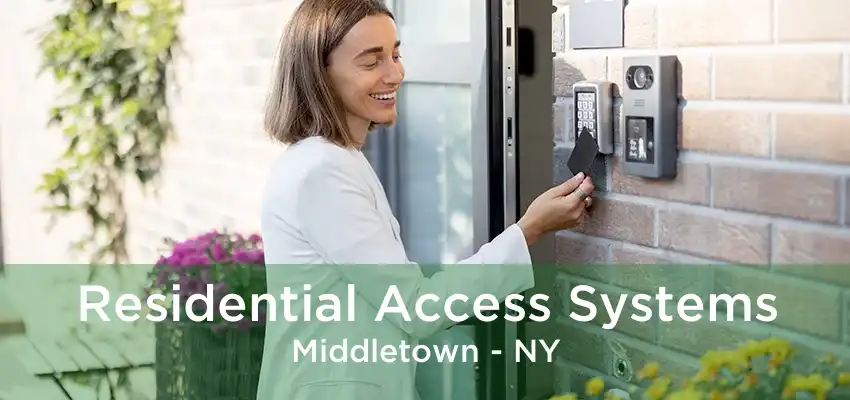 Residential Access Systems Middletown - NY