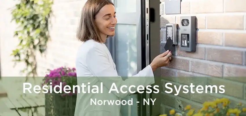 Residential Access Systems Norwood - NY