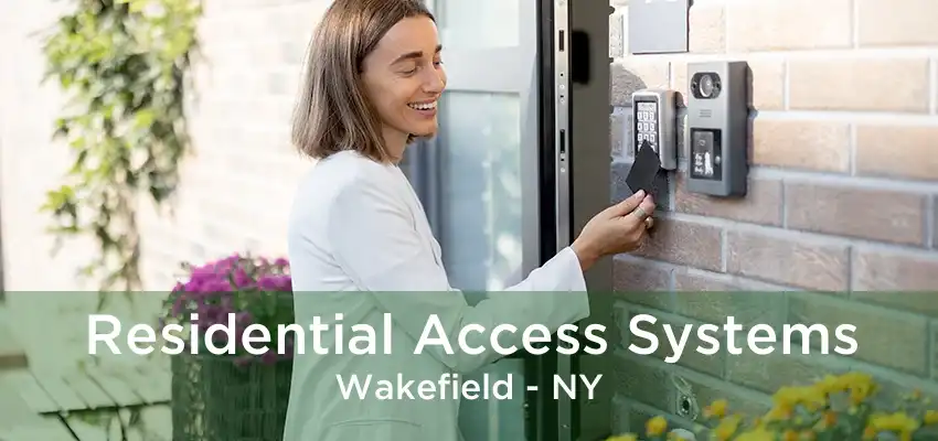 Residential Access Systems Wakefield - NY