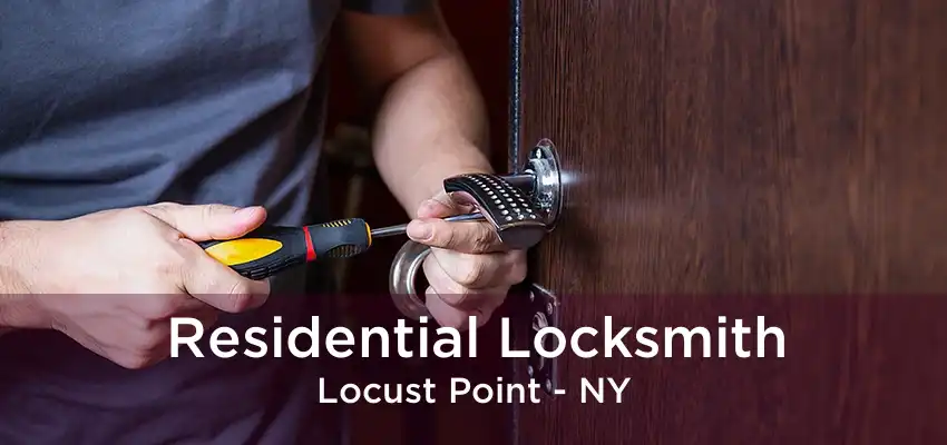 Residential Locksmith Locust Point - NY