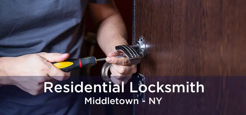 Residential Locksmith Middletown - NY