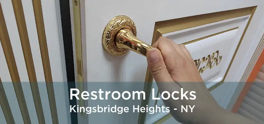 Restroom Locks Kingsbridge Heights - NY