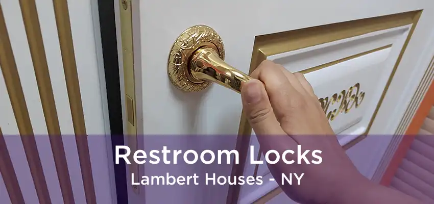 Restroom Locks Lambert Houses - NY