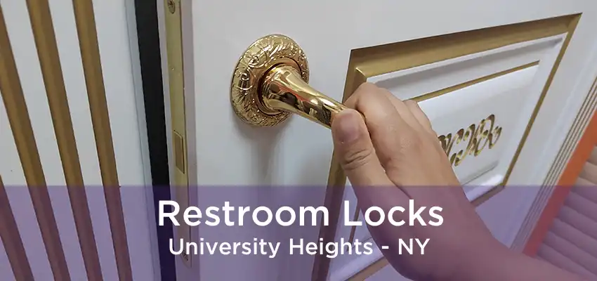 Restroom Locks University Heights - NY