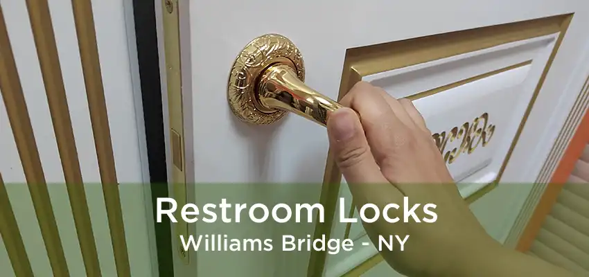 Restroom Locks Williams Bridge - NY