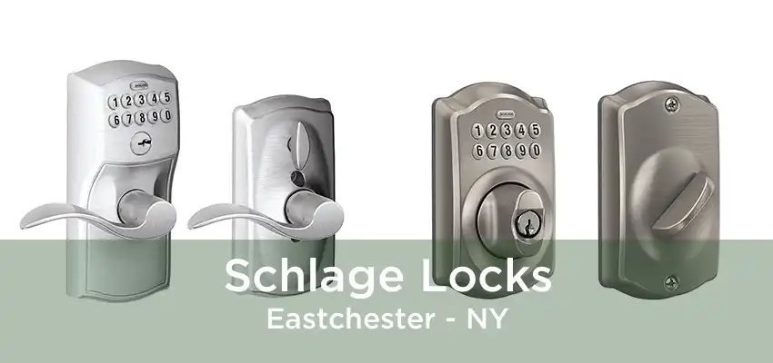 Schlage Locks Eastchester - NY