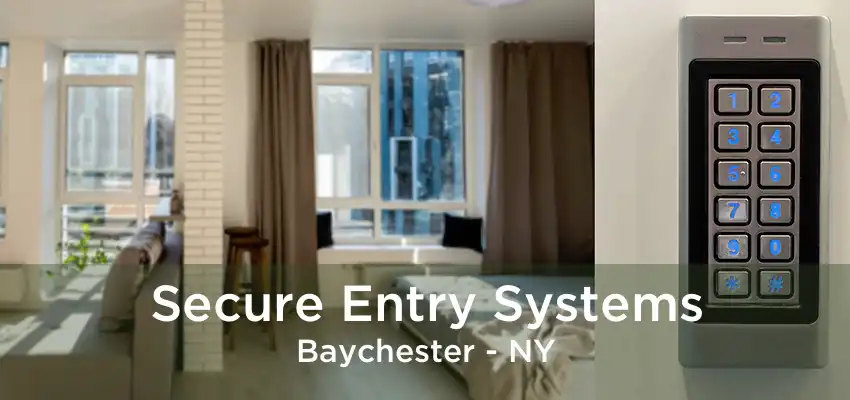 Secure Entry Systems Baychester - NY