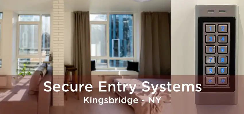 Secure Entry Systems Kingsbridge - NY