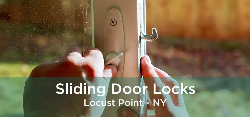 Sliding Door Locks Locust Point - NY