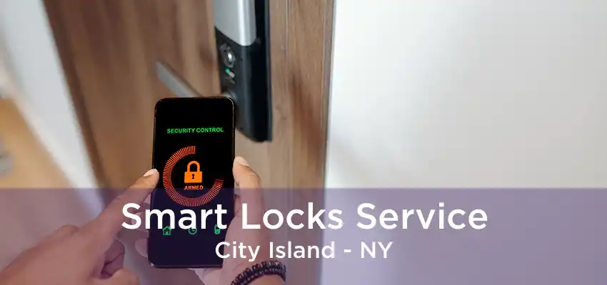 Smart Locks Service City Island - NY