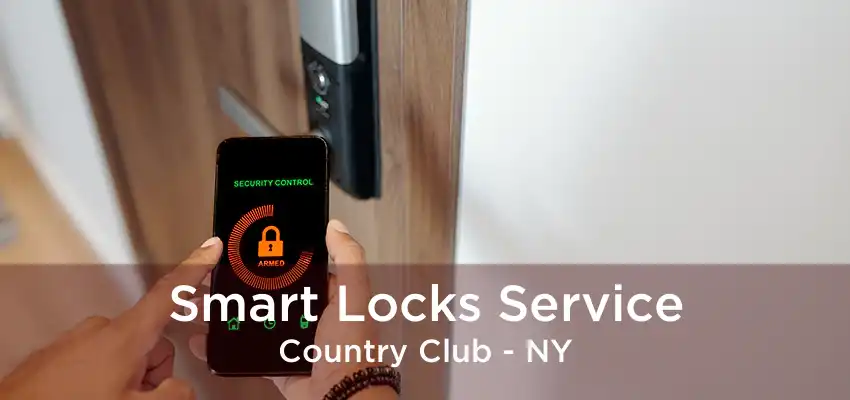 Smart Locks Service Country Club - NY