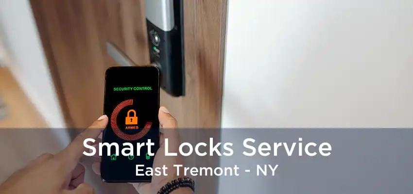 Smart Locks Service East Tremont - NY