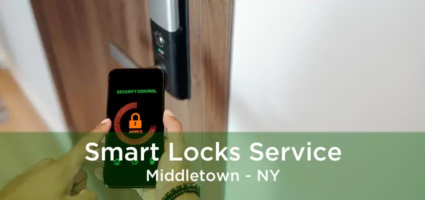 Smart Locks Service Middletown - NY