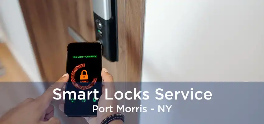 Smart Locks Service Port Morris - NY