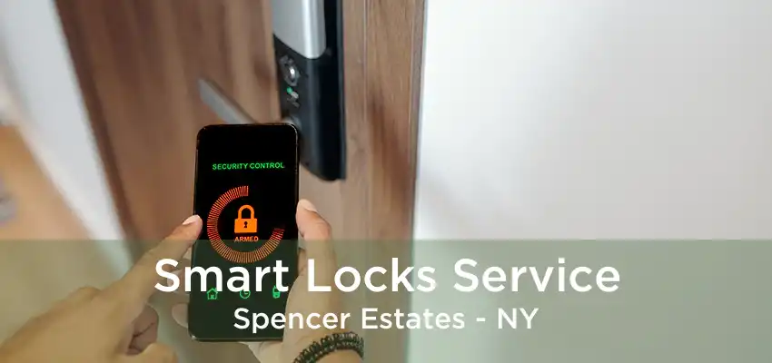 Smart Locks Service Spencer Estates - NY