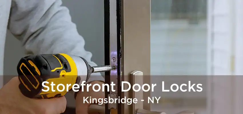 Storefront Door Locks Kingsbridge - NY