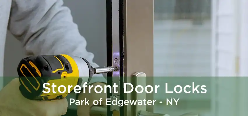 Storefront Door Locks Park of Edgewater - NY