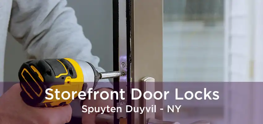 Storefront Door Locks Spuyten Duyvil - NY